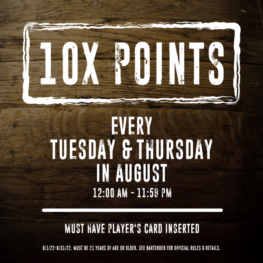 Ten Times points on Tuesday and Thursday in July